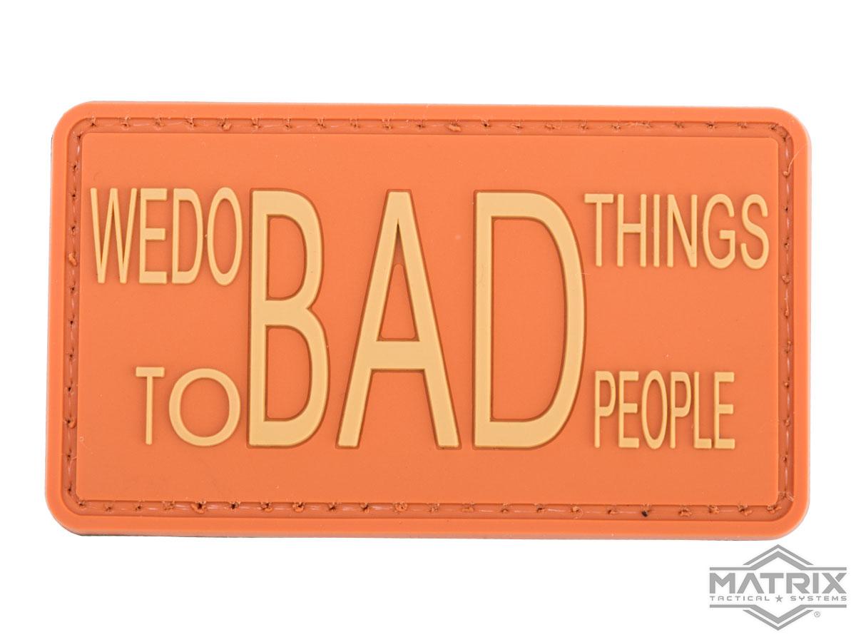 Matrix We Do Bad Things to Bad People PVC Morale Patch (Color: Orange)