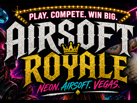 Airsoft Royale 2026 - Evike Outpost x Battle Lab Las Vegas - July 11th, 2026 