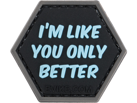 Operator Profile PVC Hex Patch Catchphrase Series 6 (Model: I'm Like You Only Better)