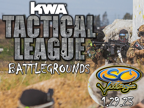 Tactical League Battlegrounds by KWA - January 29th, 2023 - SC Village in Corona, CA