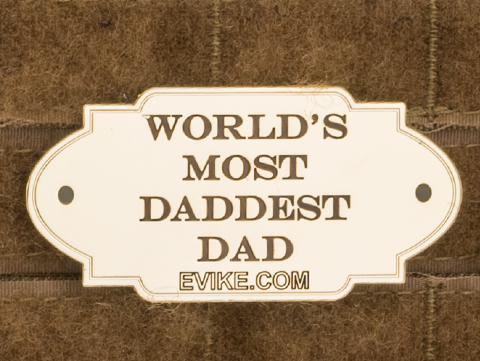 Evike.com World's Most Daddest Dad Metal Plaque Morale Patch