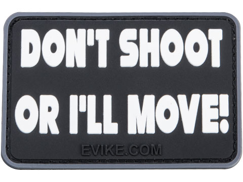 Don't Shoot or I'll Move! PVC Morale Patch